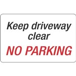 HEADLINE SIGN KEEP DRIVEWAY CLEAR NO PARKING 203 X 350MM